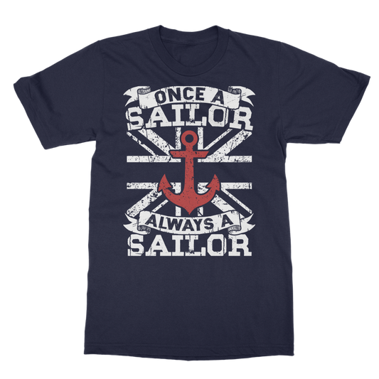 Once A Sailor Always A Sailor Classic Adult T-Shirt