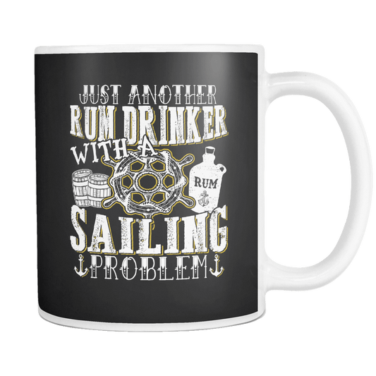 Rum Drinker With A Sailor Problem Mug