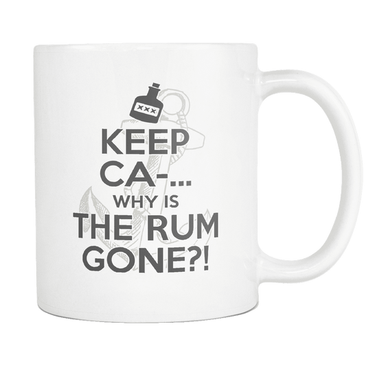 Keep Ca-... Why Is The Rum Gone?! Mug