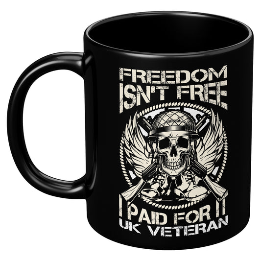 Freedom Isn't Free I Paid for It 11oz&1lb Mug