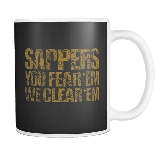 Sappers - You Fear 'Em We Clear 'Em Mug