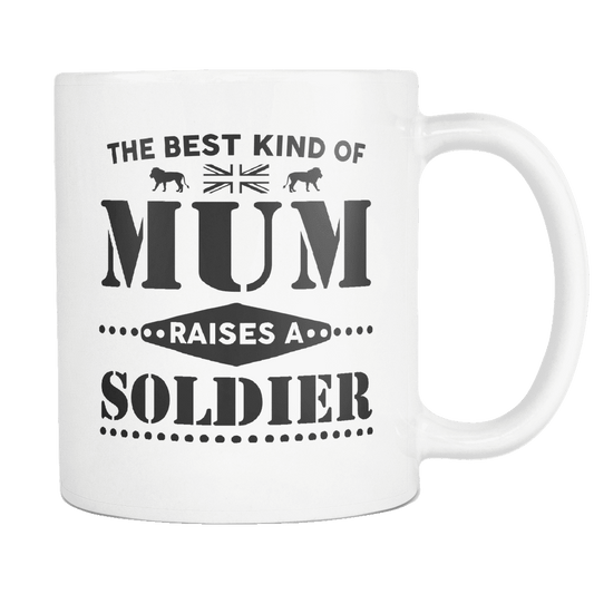 The Best Kind Of Mum Raises A Soldier Mug