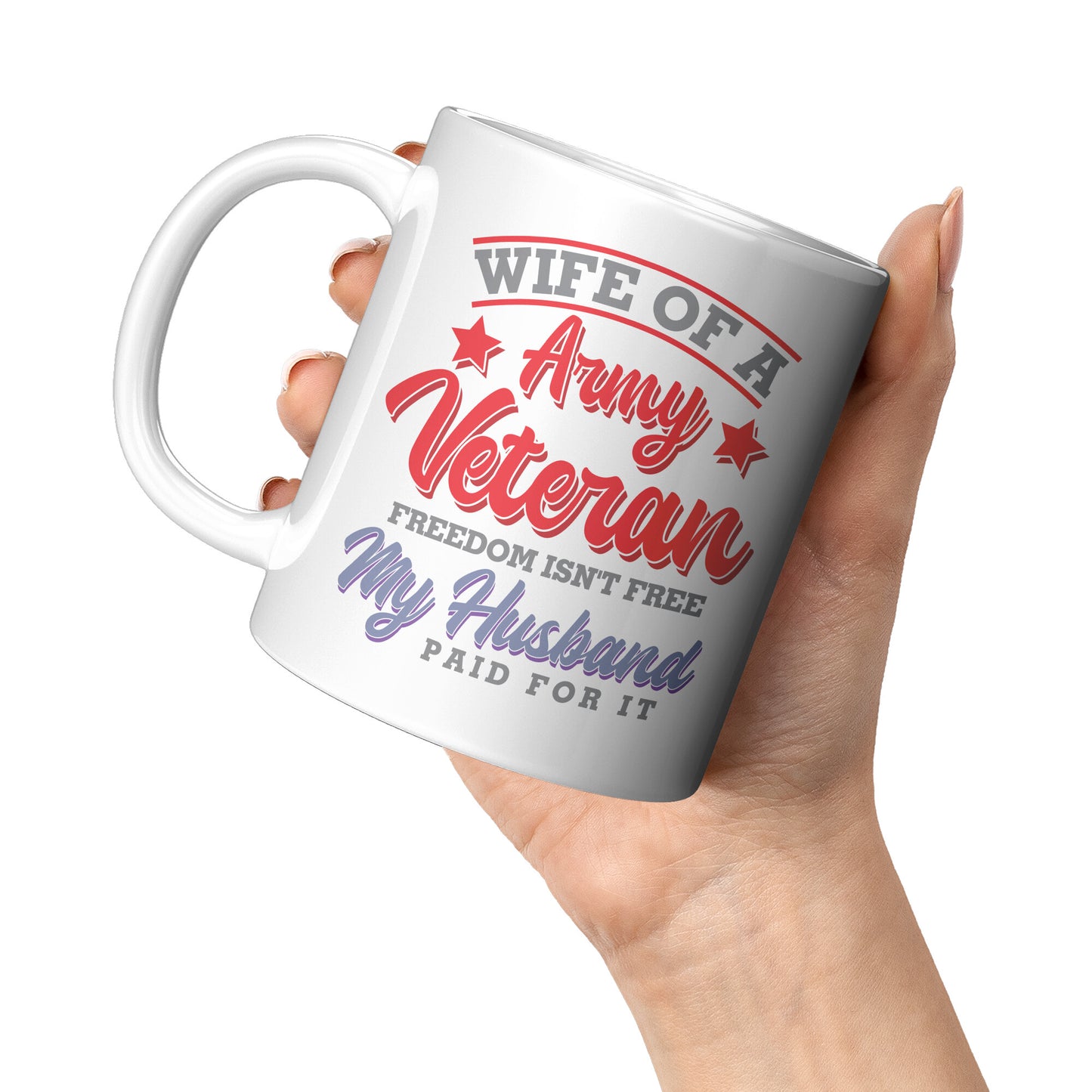 Wife of a Army Veteran - White 11oz&1lb Mug