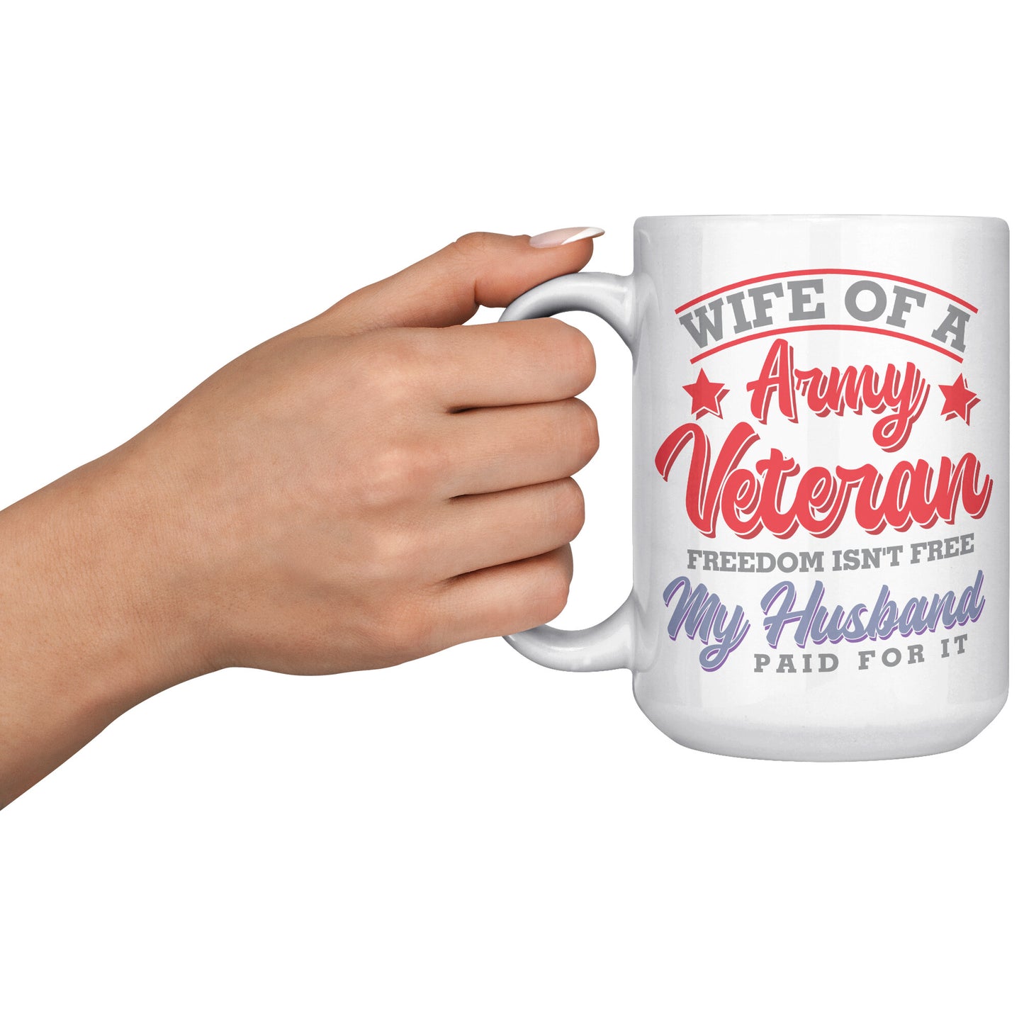 Wife of a Army Veteran - White 11oz&1lb Mug