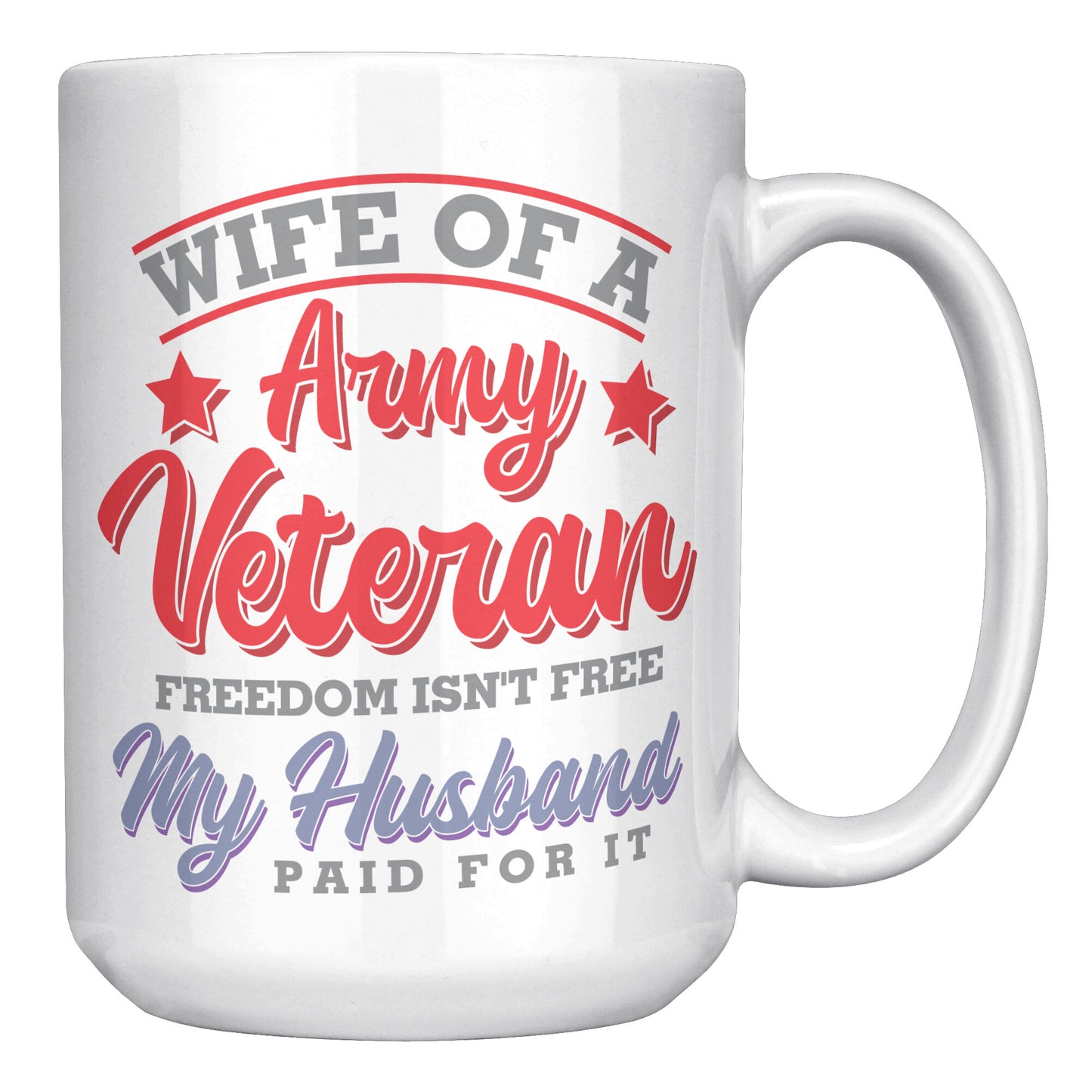 Wife of a Army Veteran - White 11oz&1lb Mug