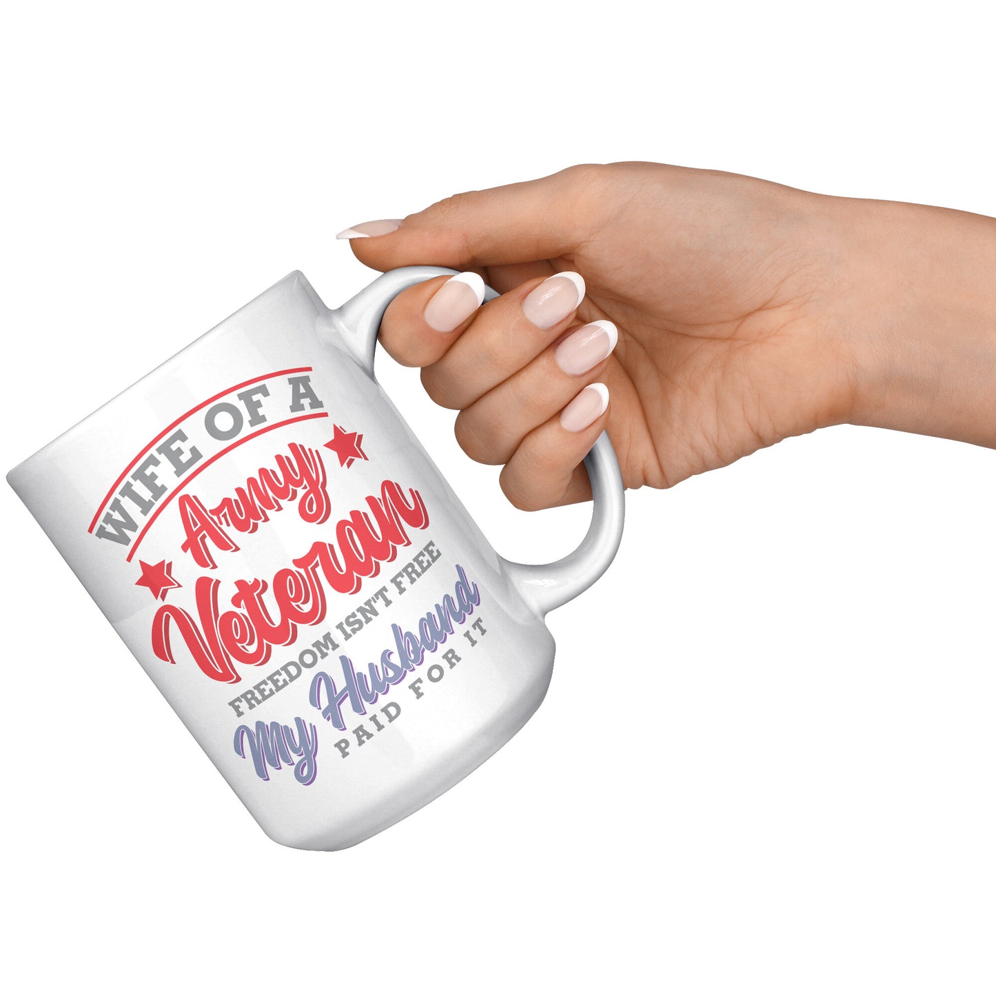 Wife of a Army Veteran - White 11oz&1lb Mug