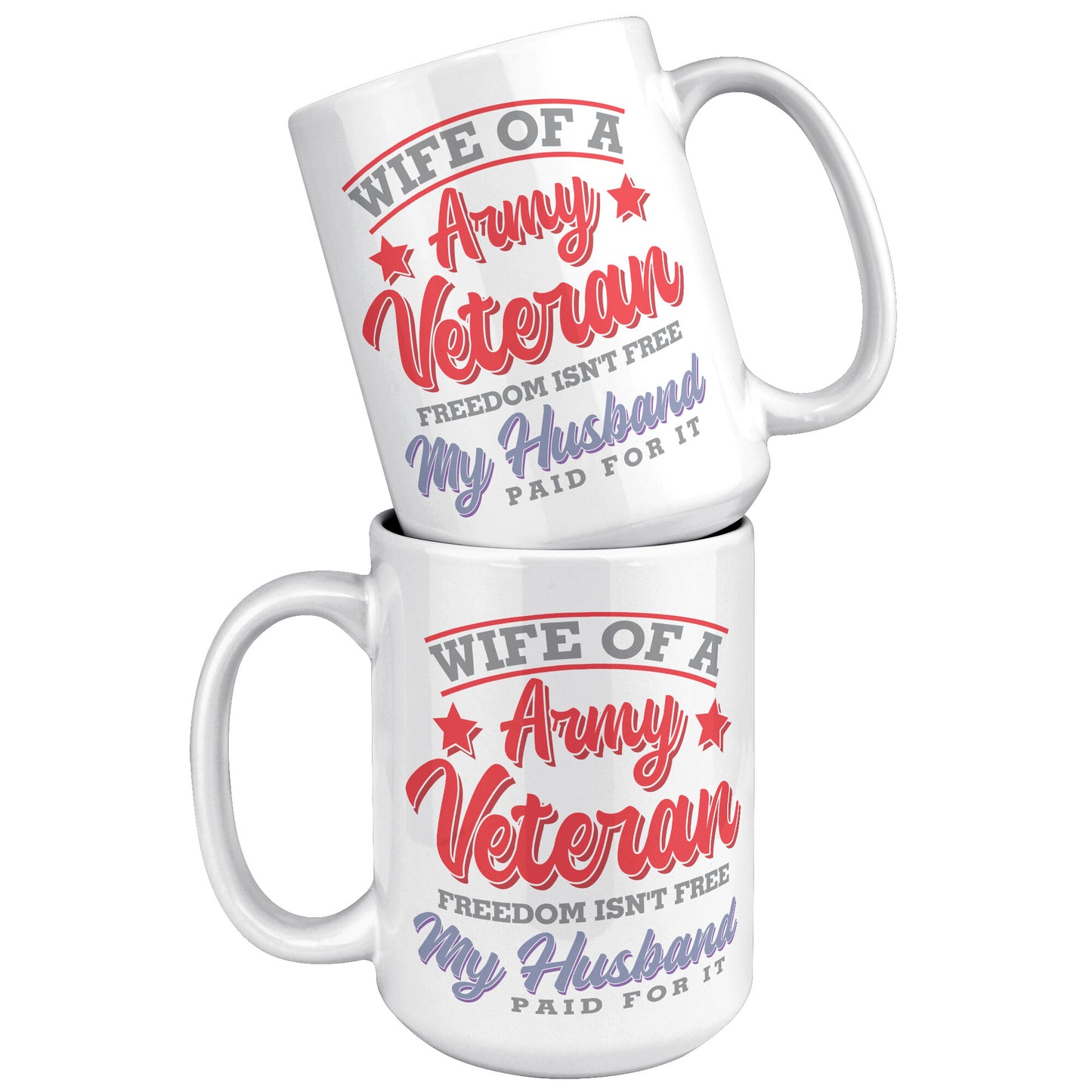 Wife of a Army Veteran - White 11oz&1lb Mug