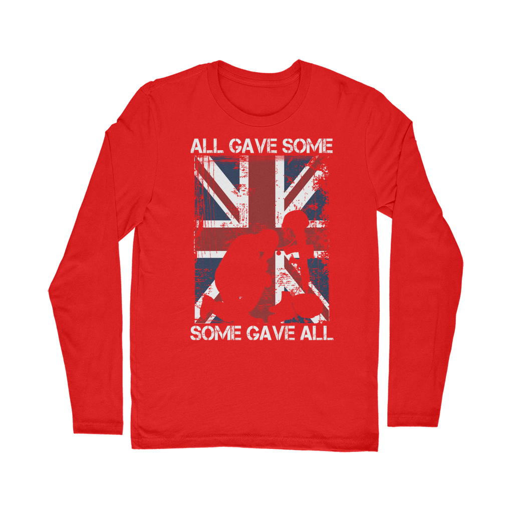 All Gave Some, Some Gave All Classic Long Sleeve T-Shirt