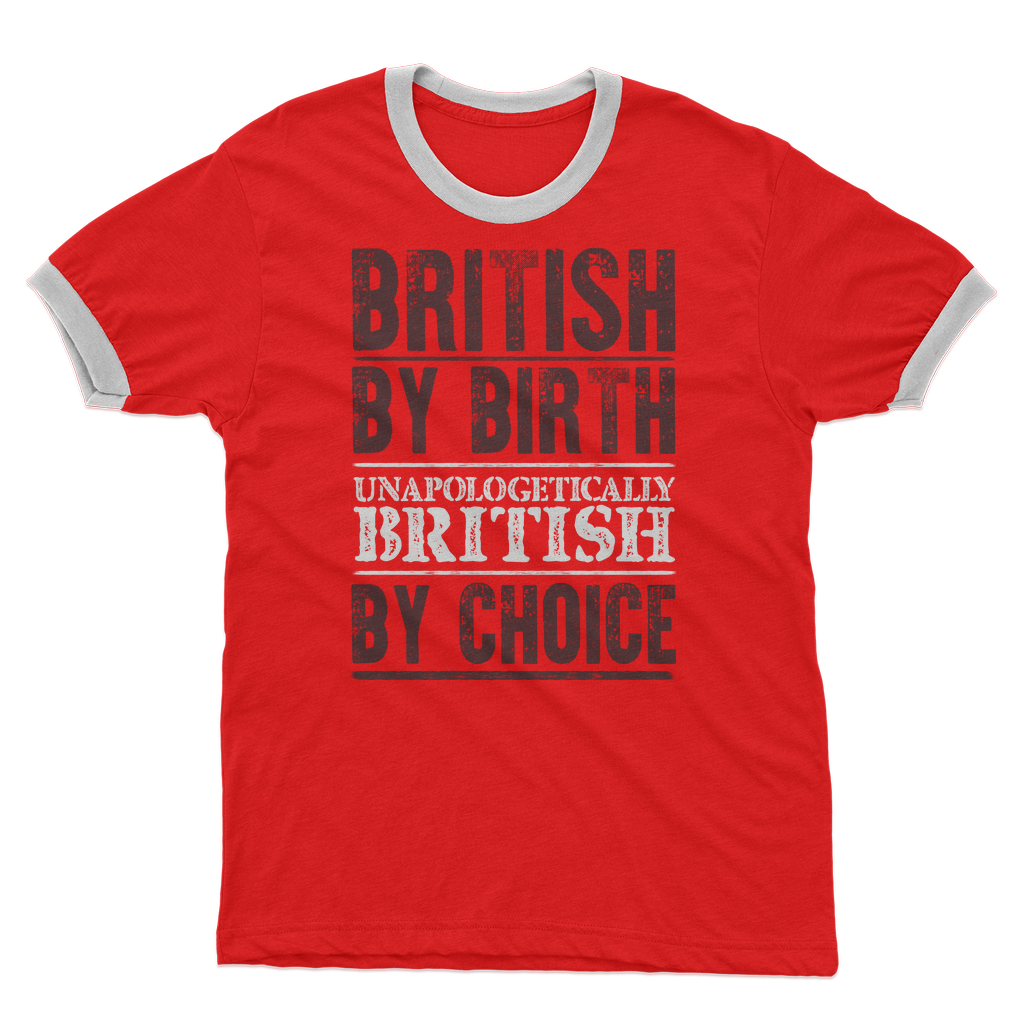 British By Birth Unapologetically British By Choice Adult Ringer T-Shirt