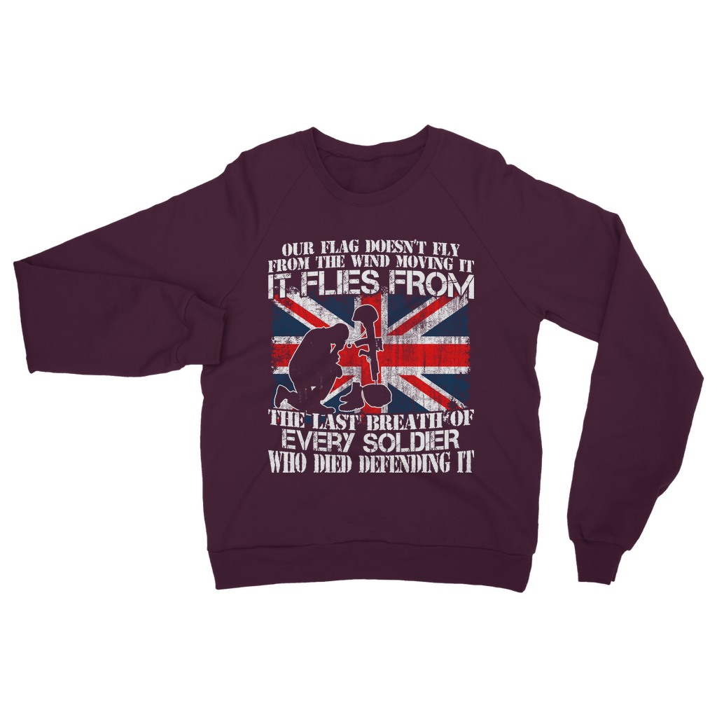 Our Flag Doesn't Fly From The Wind Moving It Classic Adult Sweatshirt