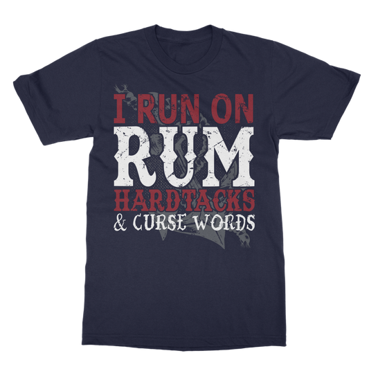 I Run On Rum, Hardtacks & Cursewords Classic Adult T-Shirt