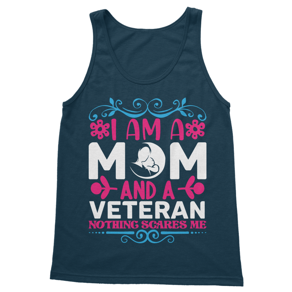 Mom and a Veteran - Nothing Scares Me Classic Women's Tank Top