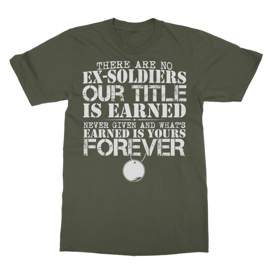 There Are No Ex-Soldiers Classic Adult T-Shirt