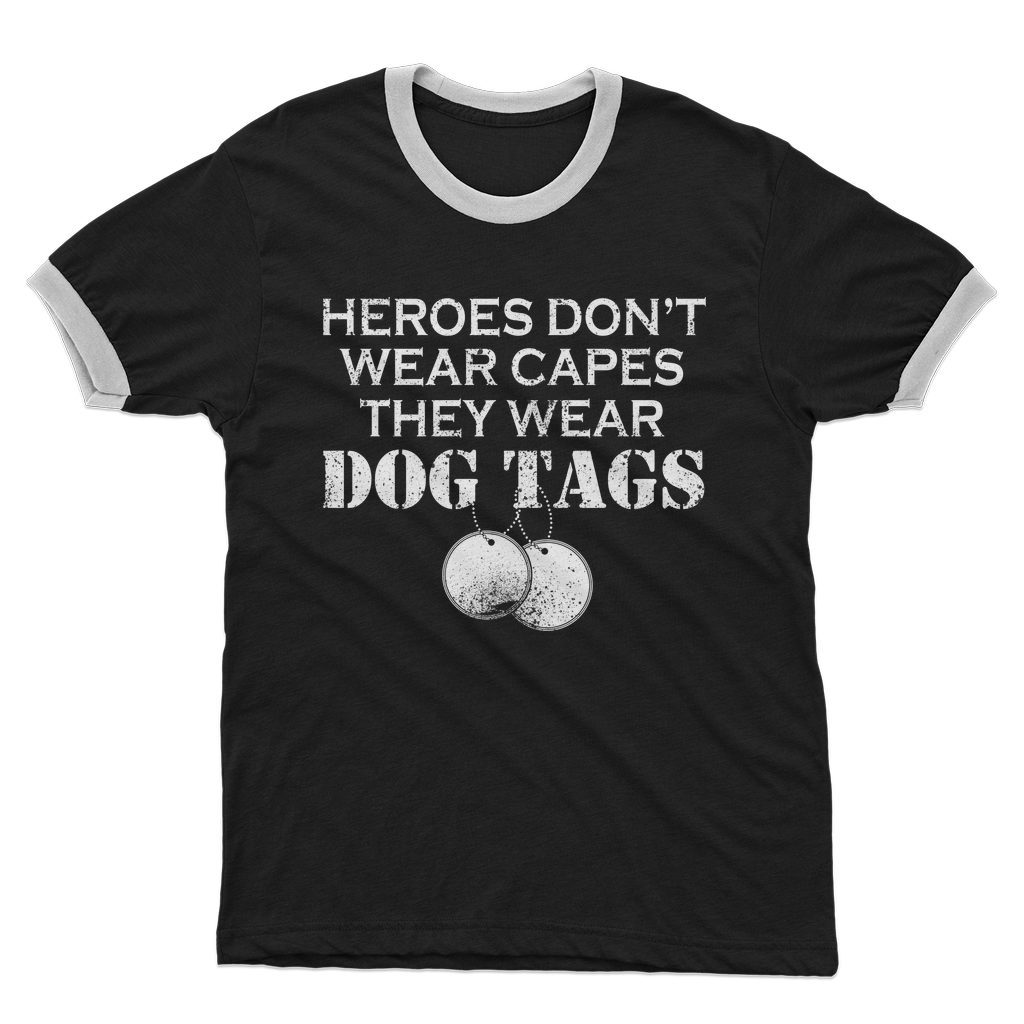 Heroes Don't Wear Capes They Wear Dog Tags Adult Ringer T-Shirt