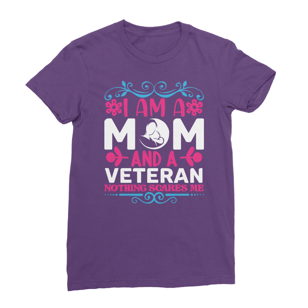 Mom and a Veteran - Nothing Scares Me Classic Women's T-Shirt
