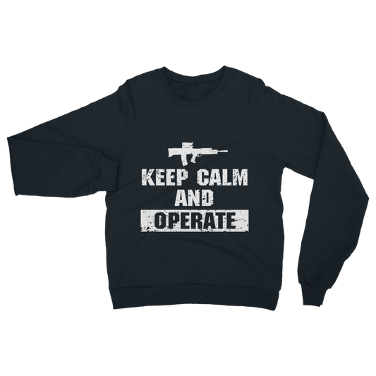 Keep Calm And Operate Classic Adult Sweatshirt