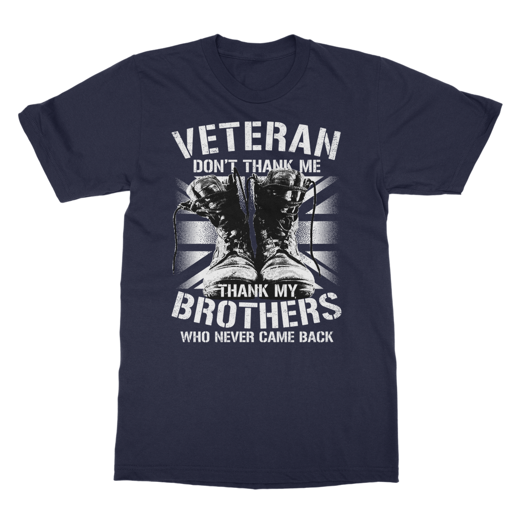 Veteran Don't Thank Me Classic Adult T-Shirt