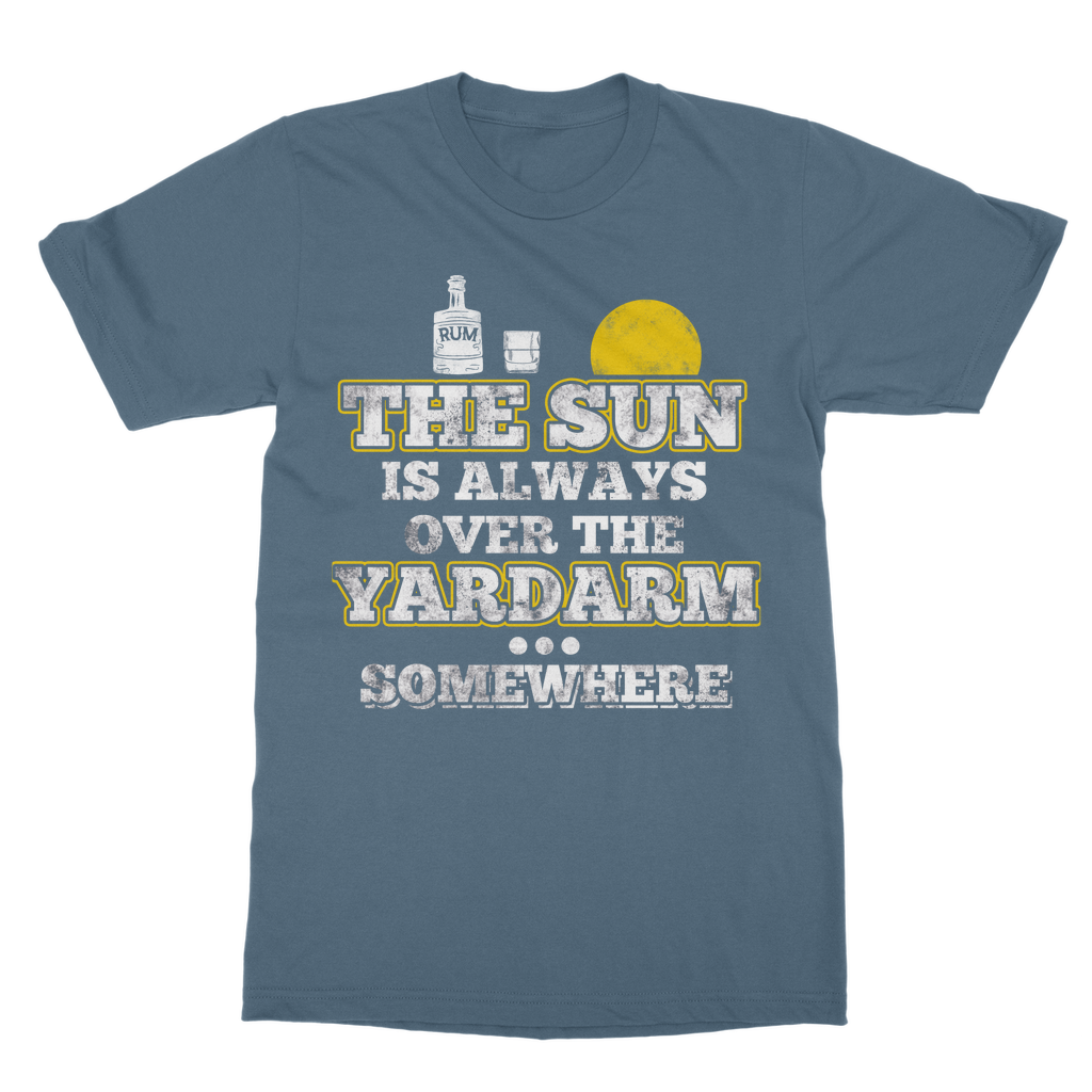 The Sun Is Always Over The Yardarm Somewhere Classic Adult T-Shirt
