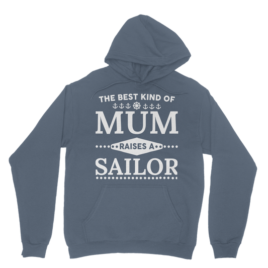 The Best Kind Of Mum Raises A Sailor Classic Adult Hoodie