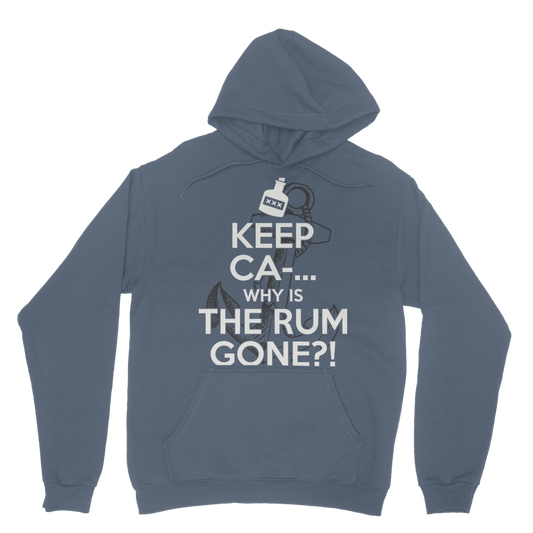 Keep Ca-... Why Is The Rum Gone?! Classic Adult Hoodie