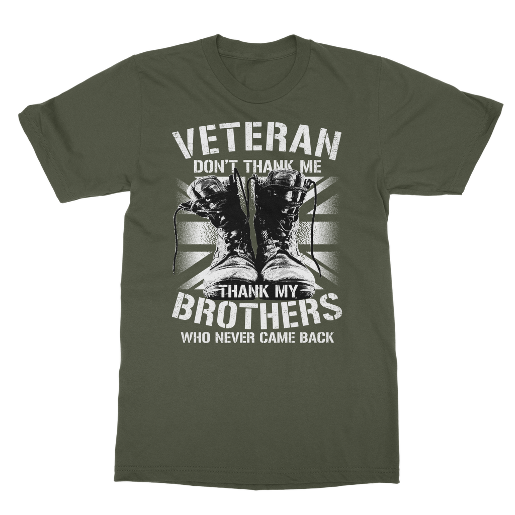 Veteran Don't Thank Me Classic Adult T-Shirt