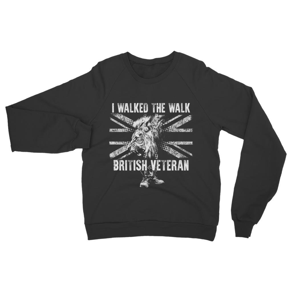 British Veteran - I Walked The Walk Classic Adult Sweatshirt