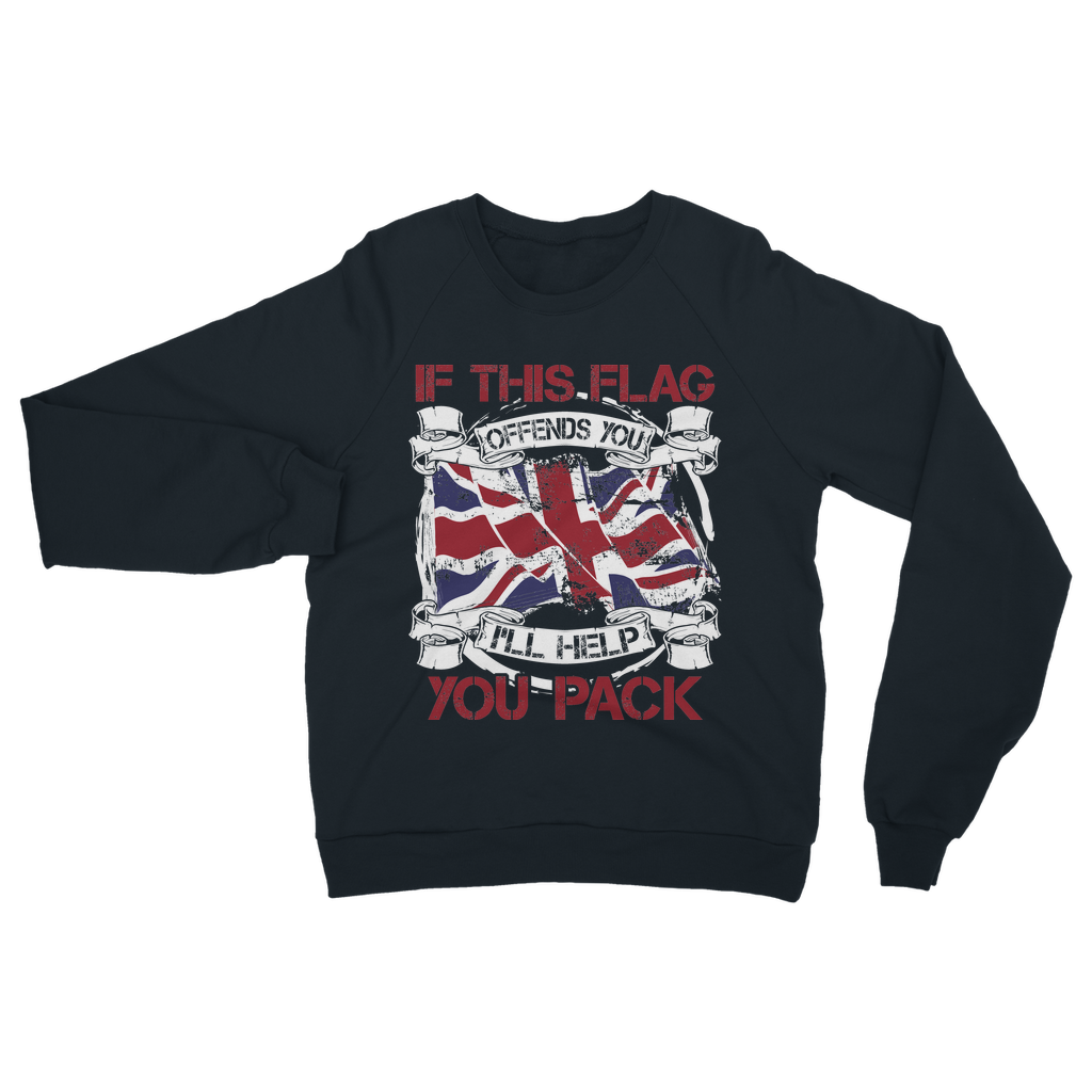 If This Flag Offends You I'll Help You Pack Classic Adult Sweatshirt