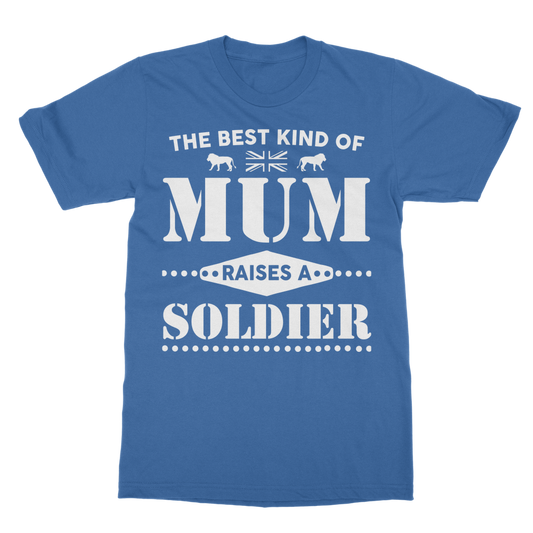 The Best Kind Of Mum Raises A Soldier Classic Adult T-Shirt