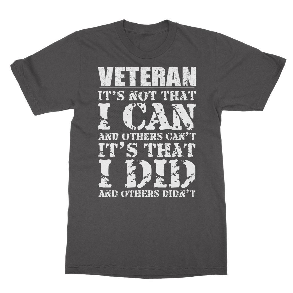 Veteran - It's That I Did Classic Adult T-Shirt