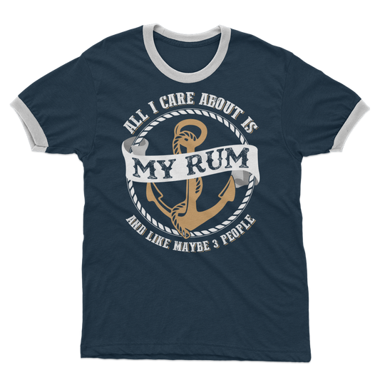 All I Care About Is My Rum Adult Ringer T-Shirt