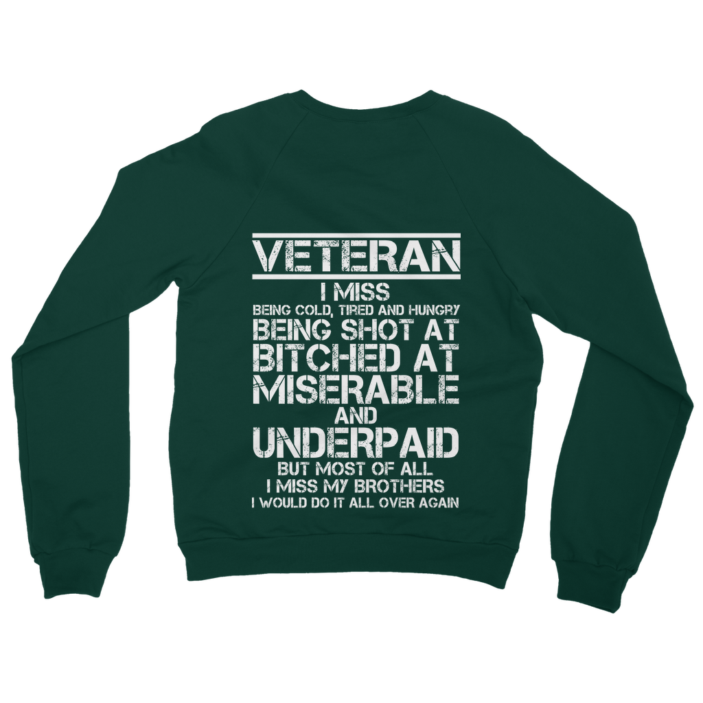 Veteran - I Would Do It All Over Again (Back Print) Classic Adult Sweatshirt