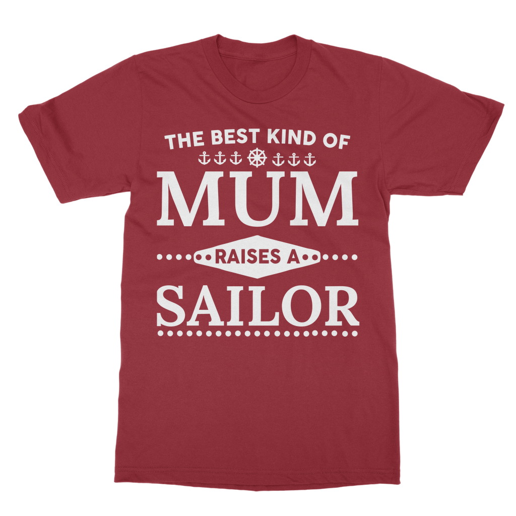 The Best Kind Of Mum Raises A Sailor Classic Adult T-Shirt