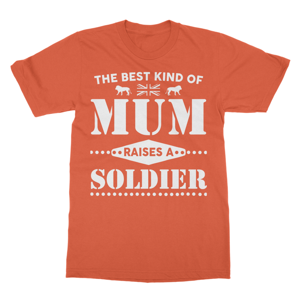 The Best Kind Of Mum Raises A Soldier Classic Adult T-Shirt