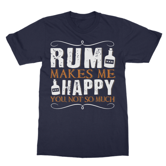 Rum Makes Me Happy, You Not So Much Classic Adult T-Shirt