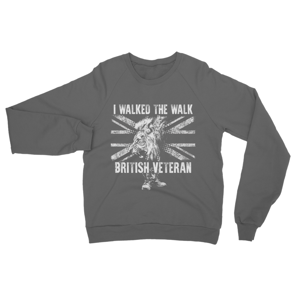 British Veteran - I Walked The Walk Classic Adult Sweatshirt