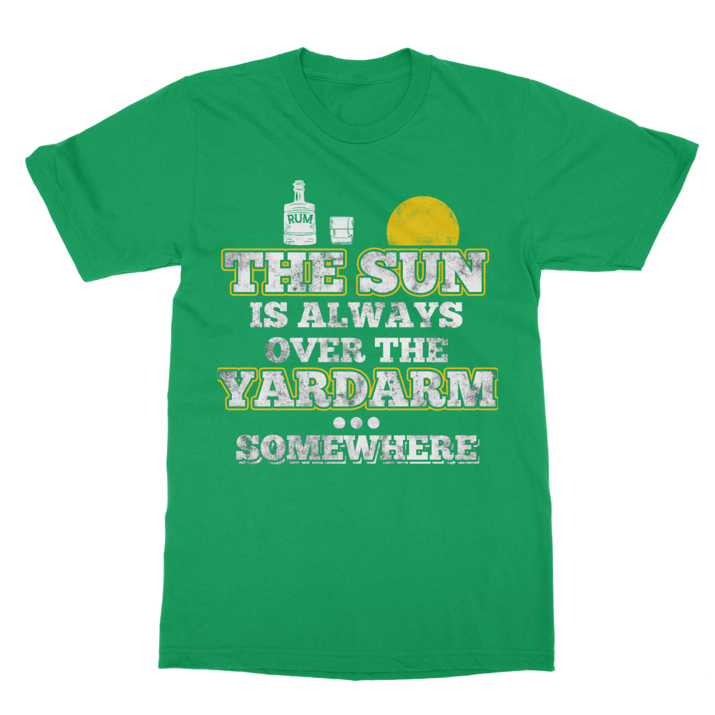 The Sun Is Always Over The Yardarm Somewhere Classic Adult T-Shirt