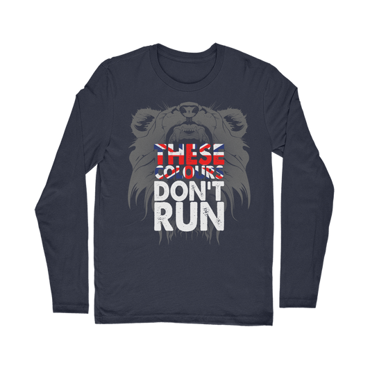 These Colours Don't Run Classic Long Sleeve T-Shirt