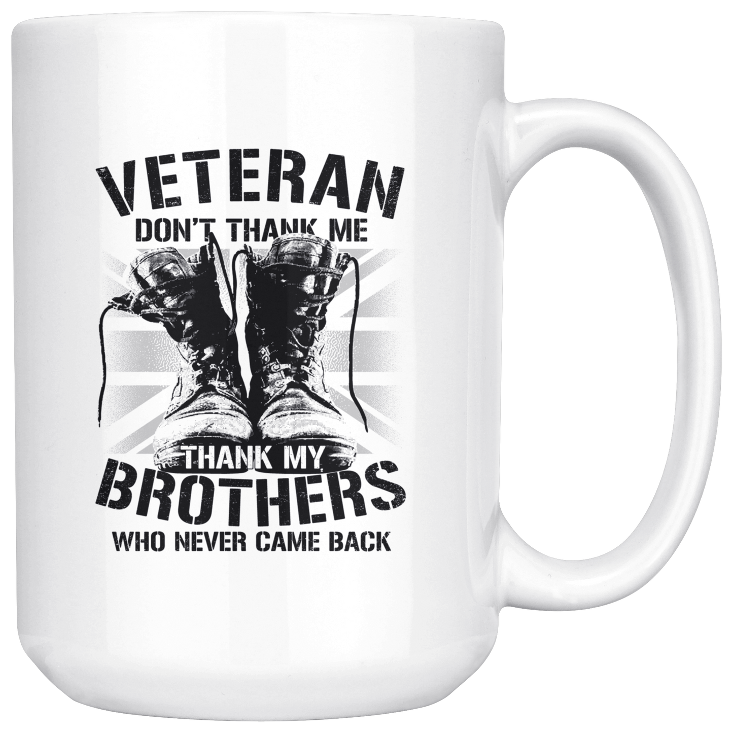 Veteran Don't Thank Me - White 11oz&1lb Mug