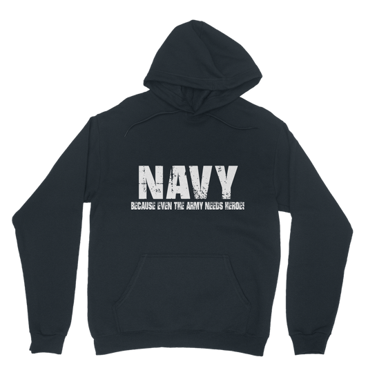 Navy Because Even The Army Needs Heroes Classic Adult Hoodie