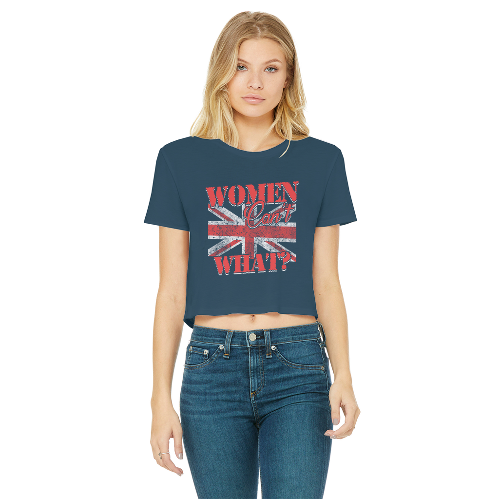 Women Can't What? Classic Women's Cropped Raw Edge T-Shirt