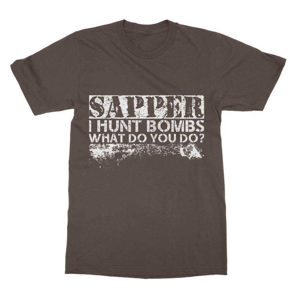 Sapper - I Hunt Bombs What Do You Do? Classic Adult T-Shirt