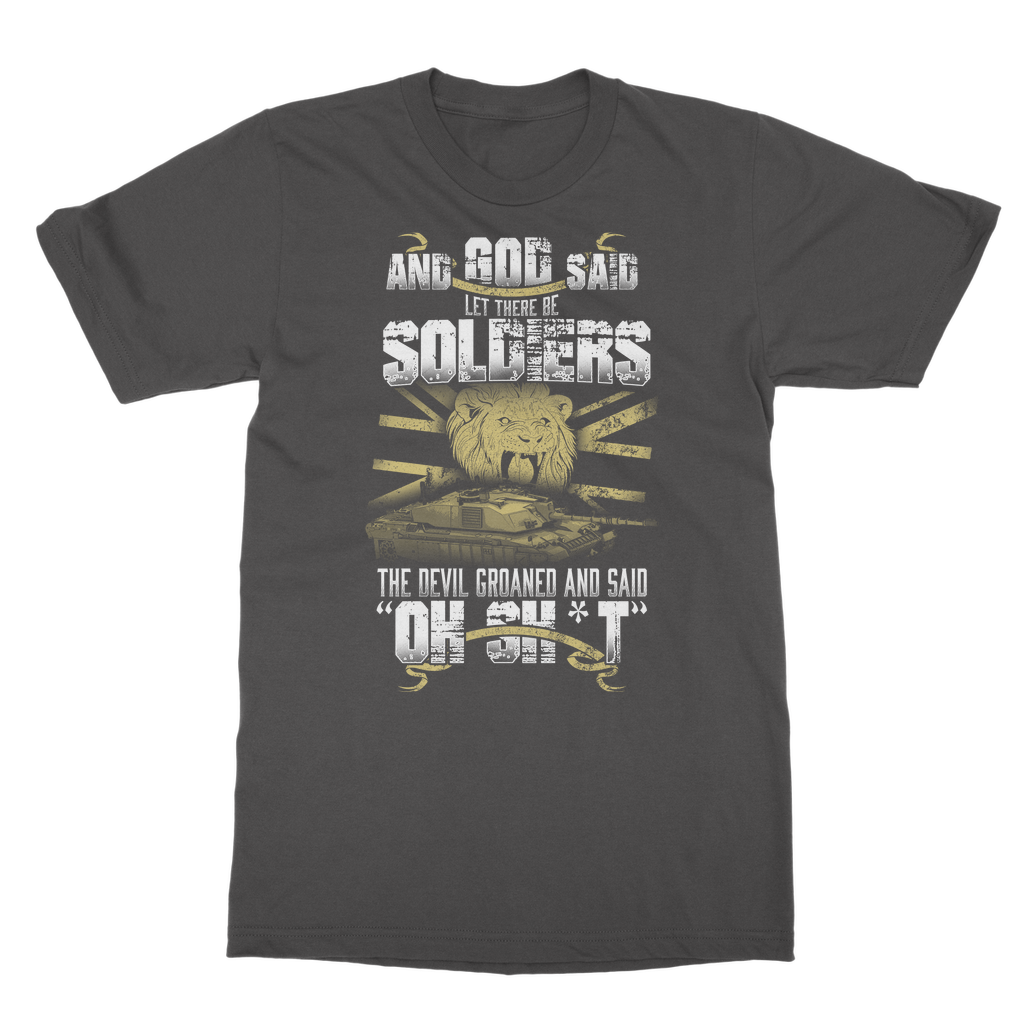 And God Said Let There Be Soldiers Classic Adult T-Shirt