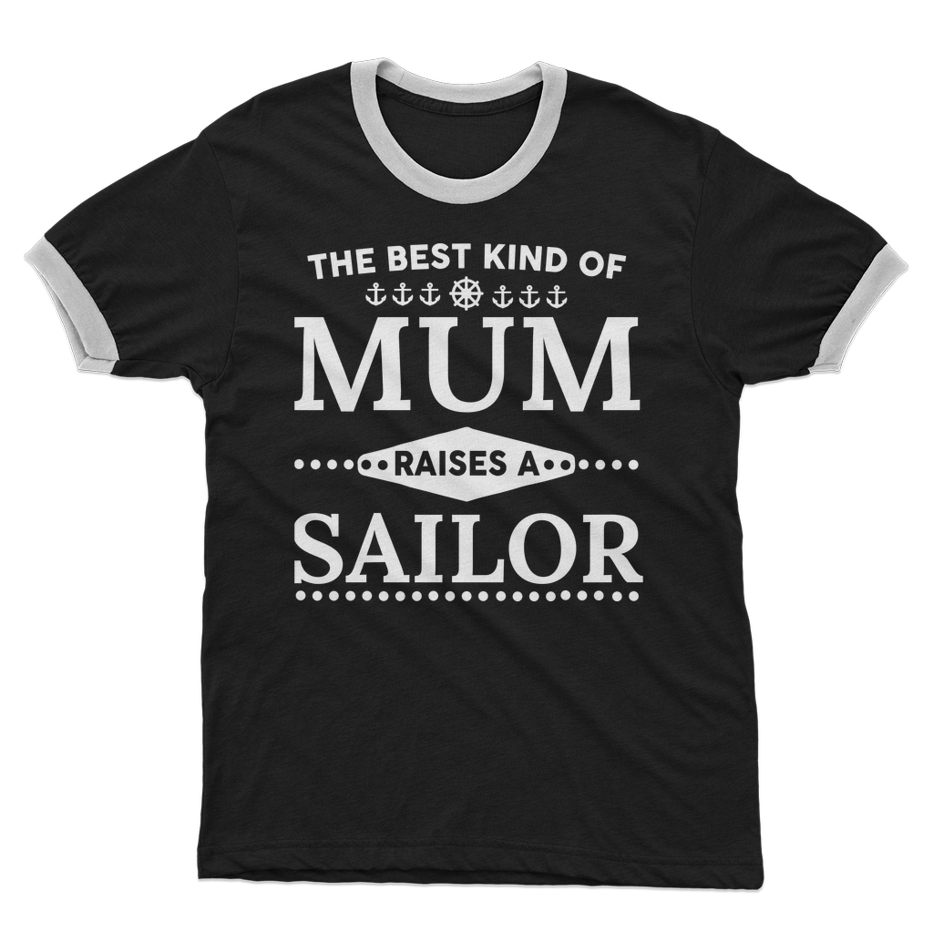 The Best Kind Of Mum Raises A Sailor Adult Ringer T-Shirt