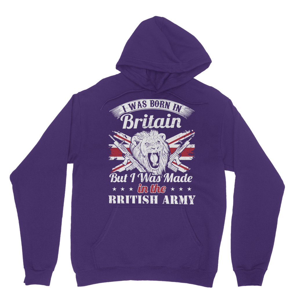 I Was Born In Britain But I Was Made In The British Army Classic Adult Hoodie