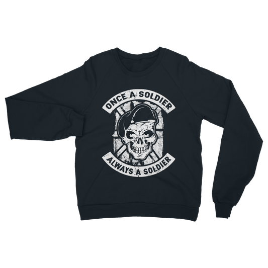Once A Soldier Always A Soldier Classic Adult Sweatshirt