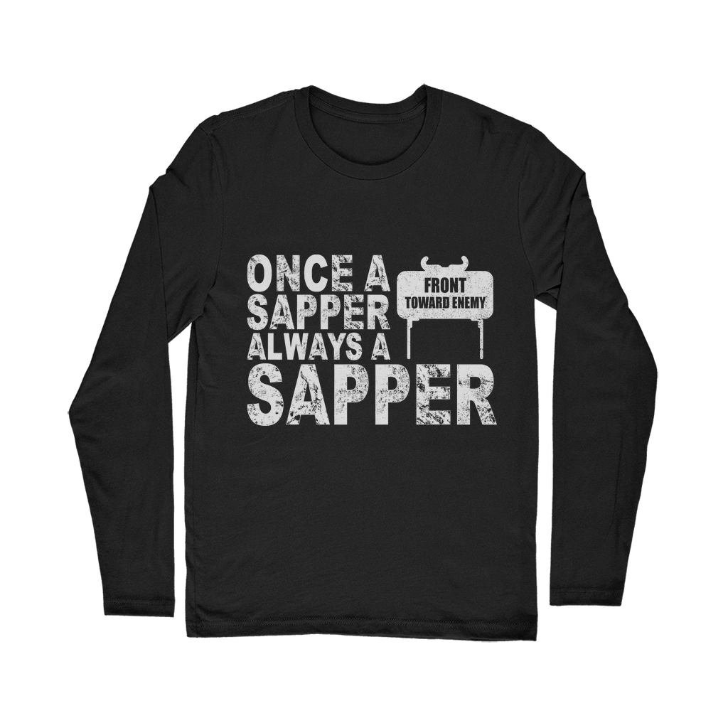 Once A Sapper Always A Sapper Classic Long Sleeve T-Shirt