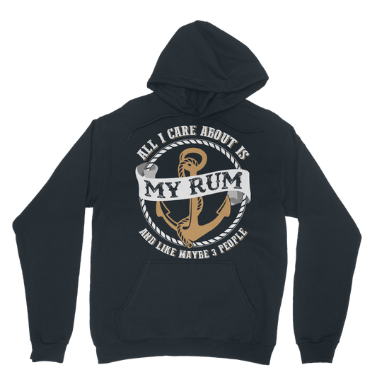 All I Care About Is My Rum Classic Adult Hoodie