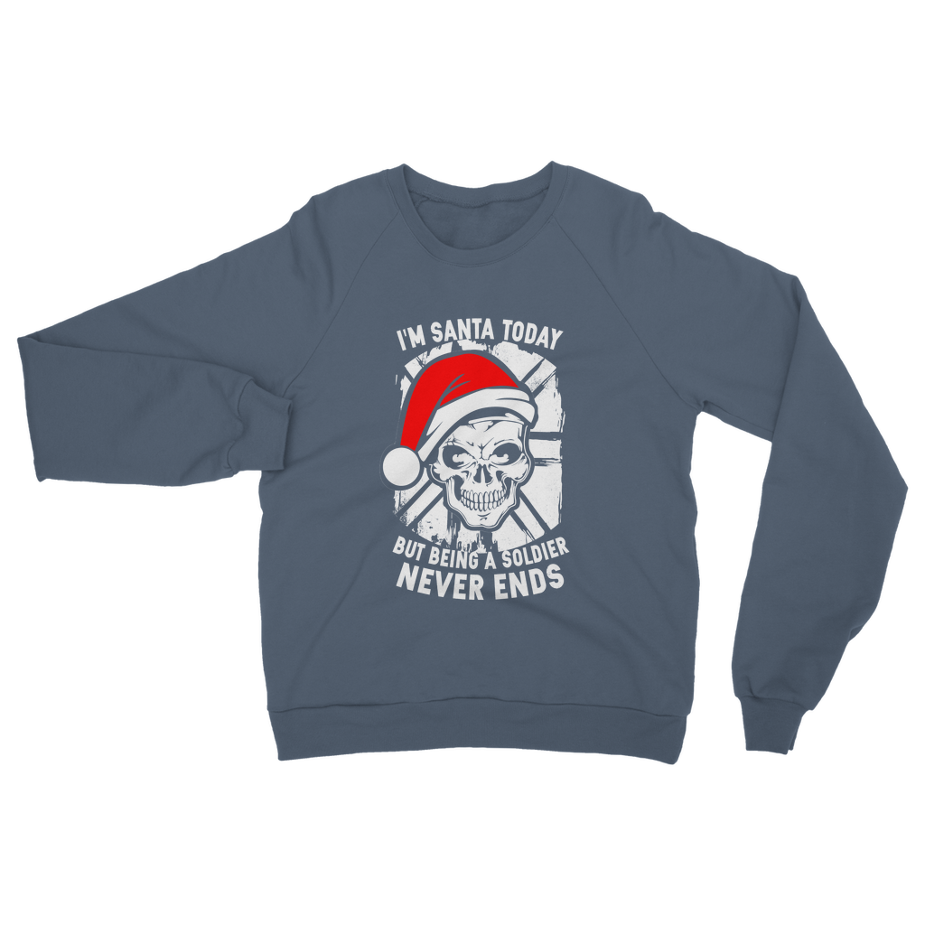 I'm Santa Today But.. Christmas Classic Adult Sweatshirt