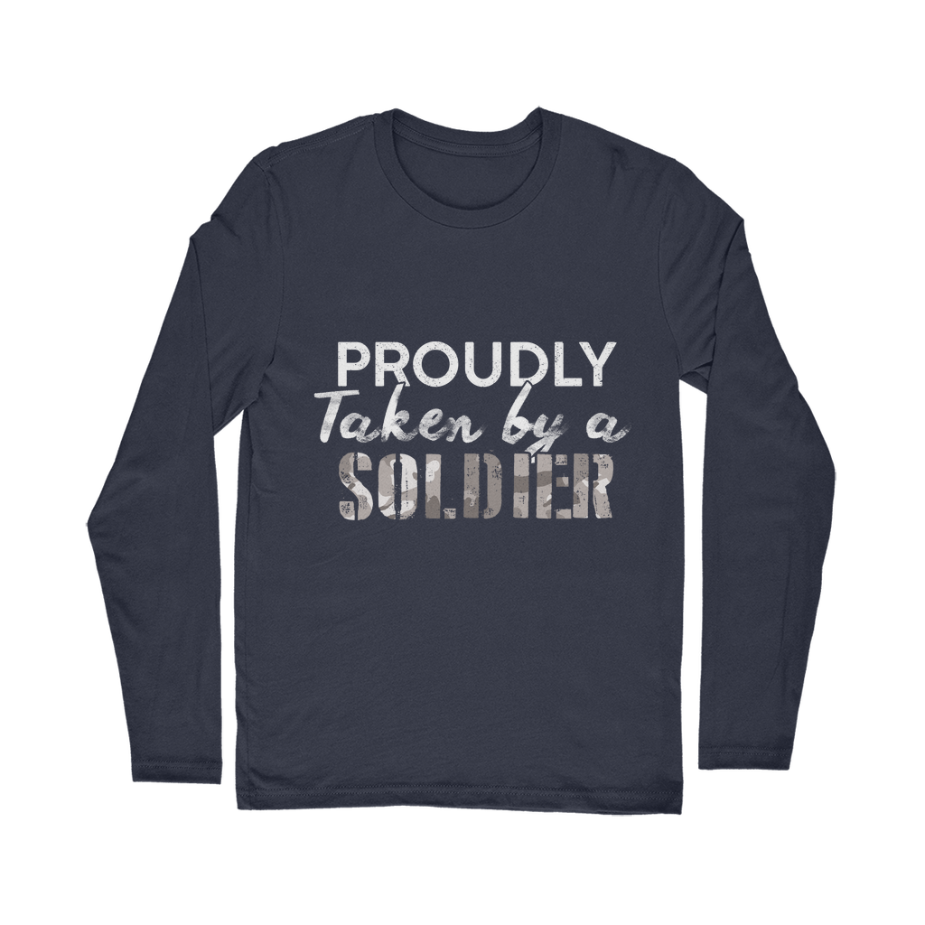 Proudly Taken By A Soldier Classic Long Sleeve T-Shirt