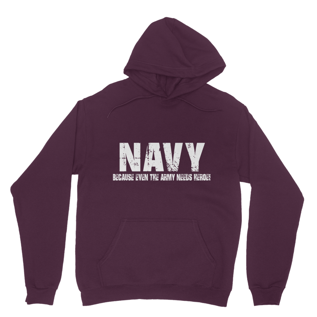 Navy Because Even The Army Needs Heroes Classic Adult Hoodie